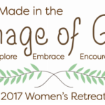 2017 Women’s Retreat: Image of God